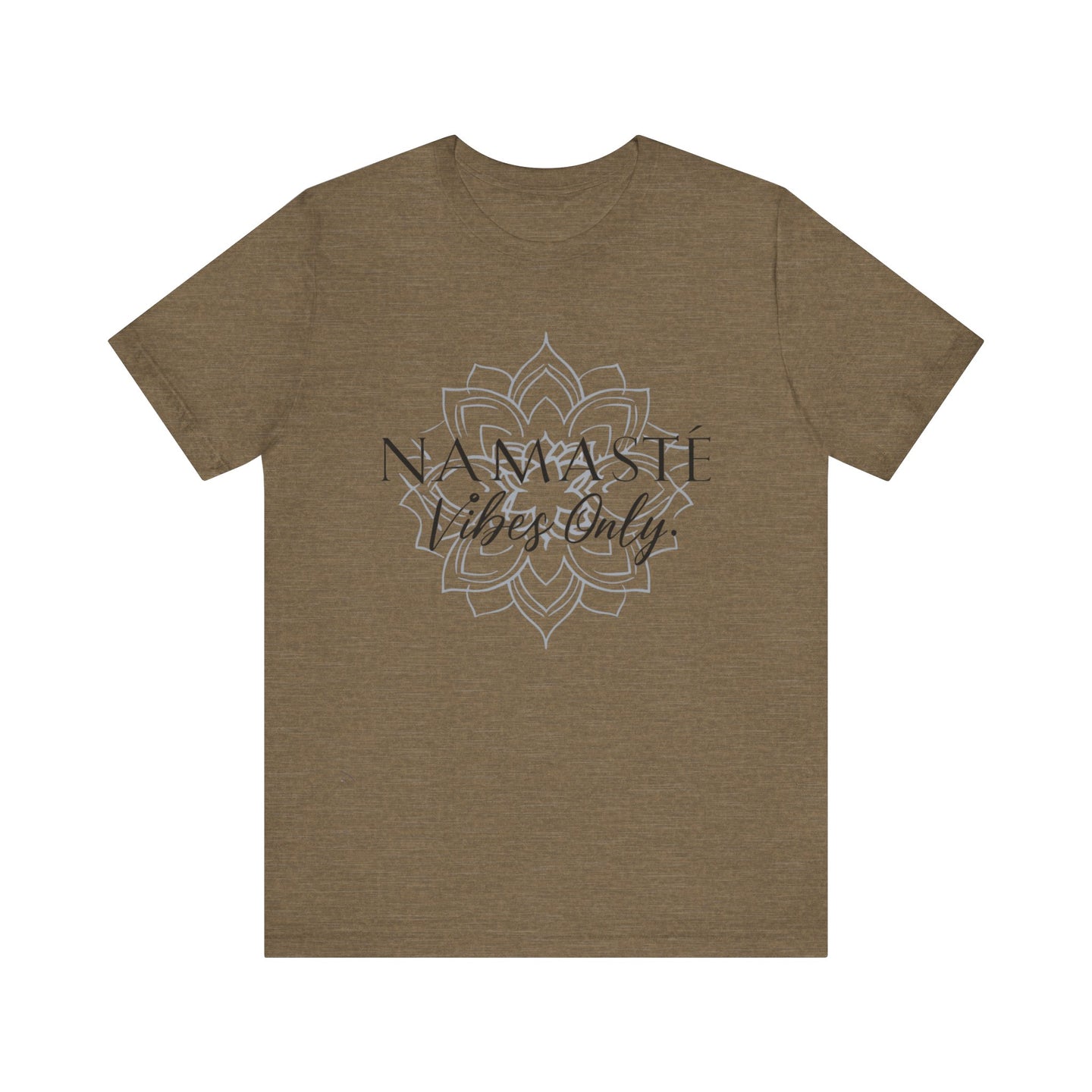 Namaste Vibes Only Tee
